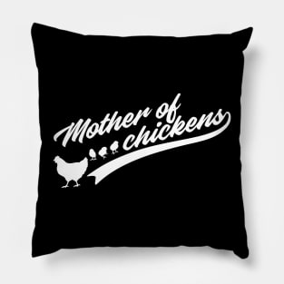 Mother of Chickens Funny Chicken Gift Chicken Mom Pillow