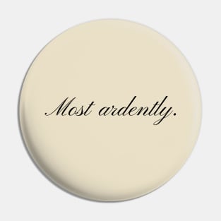 Most Ardently (Pride and Prejudice) Pin