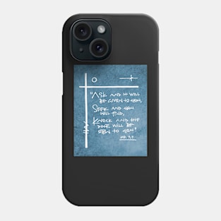 Religious christian phrase: Seek and you will find Phone Case