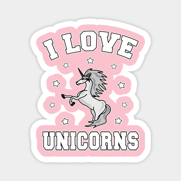 I Love Unicorns Magnet by LunaMay