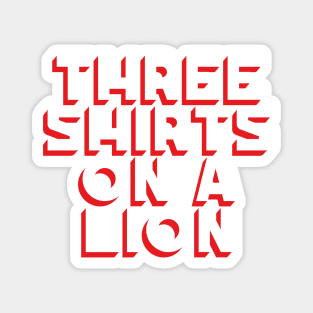 Three Shirts on a Lion Magnet