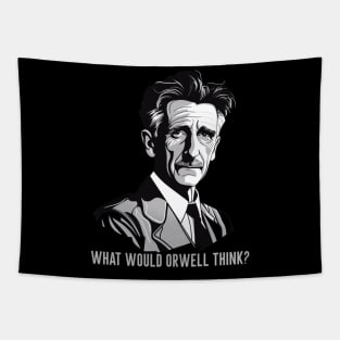 What would Orwell think? Tapestry