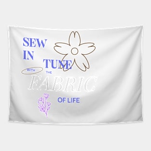 Sew in Tune with the Fabric of Life Sewing Tapestry