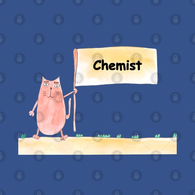 Chemist. Profession, work, job. Cat shows a banner with the inscription. Watercolor illustration. A gift for a professional. by grafinya