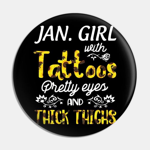 Januray Girl Sunflowers With Tattoos Pretty Eyes And Thick Thighs Happy Birthday To Me Mom Daughter Pin by bakhanh123