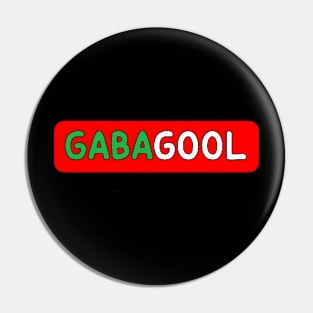 Funny GABAGOOL Pin