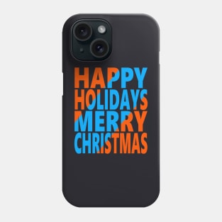 Happy holidays Merry Christmas Phone Case