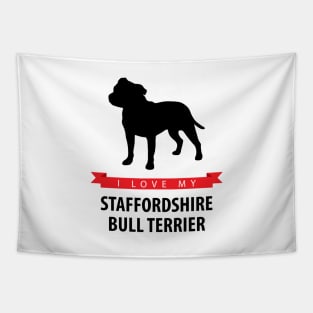 I Love My Staffordshire Bull Terrier Tapestry