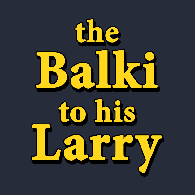 The Balki to his Larry by GloopTrekker