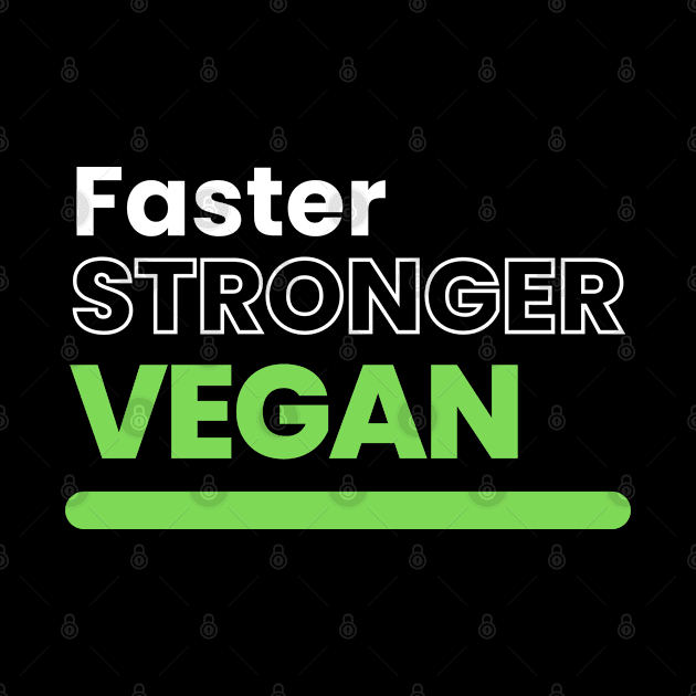 Faster Stronger Vegan by HobbyAndArt