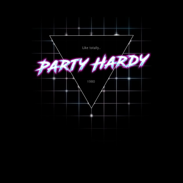 Party Hardy by ZeroRetroStyle