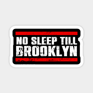 No Sleep Till Brooklyn Magnet