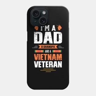 I am a dad, grandpa, a veteran Phone Case