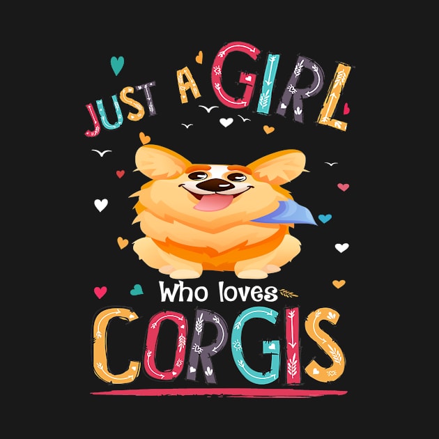 Just A Girl Who Loves Corgi (140) by Drakes