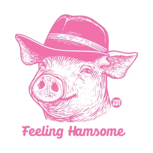 feeling hamsome T-Shirt