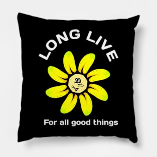 Long live for everyone Pillow