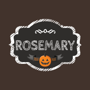 Rosemary Funny Halloween Family Matching Group Costume T-Shirt