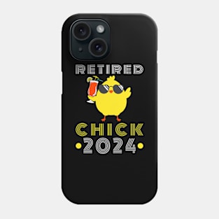 Retired Chick 2024 Retirement Pary Phone Case