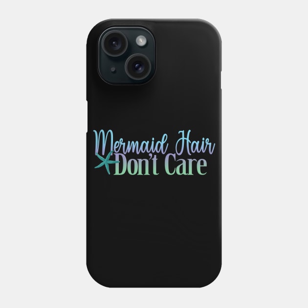 Mermaid Hair Don't Care Phone Case by PollyChrome