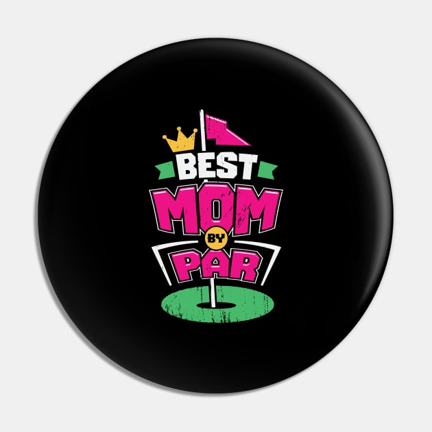 Best Mom By Par Golfing Mother Gift Pin by Dolde08