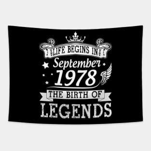 Life Begins In September 1978 The Birth Of Legends Happy Birthday 42 Years Old To Me You Tapestry