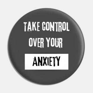 Take Control over Your Anxiety Motivational Quote Pin