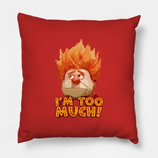 i'm too much! - miser brothers Pillow