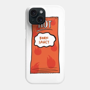 Born Saucy Phone Case