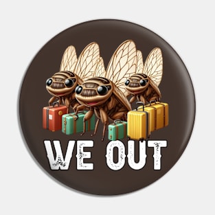 Bruh We Out Funny Cicada Event Summer 2024 Pin