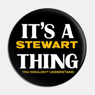 It's a Stewart Thing You Wouldn't Understand Pin