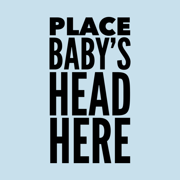 Place Baby's Head Here - Babywearing Instructions by We Love Pop Culture