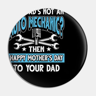 Funny Saying Auto Mechanic Dad Father's Day Gift Pin