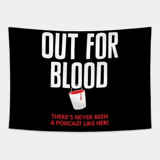 Out for Blood: There's never been a podcast like her! Tapestry