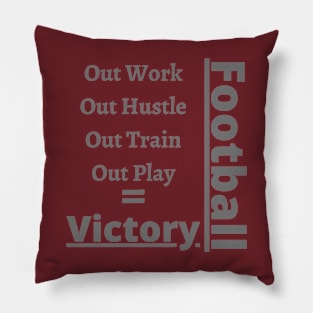 Football Outwork the other Team Pillow