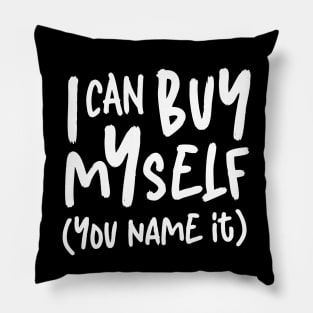 I Can Buy Myself Feminist Minimalist White Typography Pillow