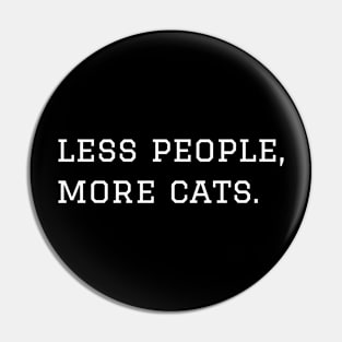 Less People More Cats Pin