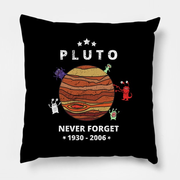 Never Forget Pluto Shirt. Funny Alien Retro Style, Science Tee Pillow by WPKs Design & Co