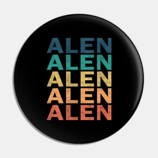 Alen Name T Shirt - Alen Vintage Retro Name Gift Item Tee Pin