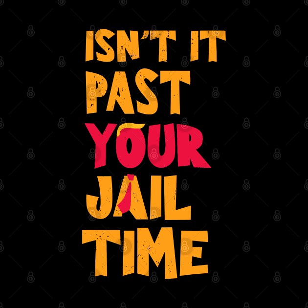 Isn't-it past-your-jail-time by SonyaKorobkova