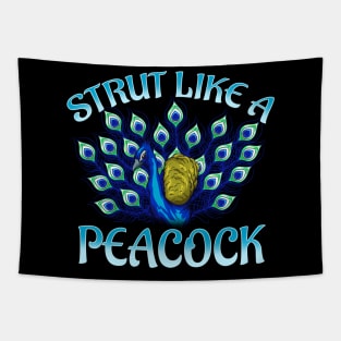 Cute Strut Like a Peacock Strong Self Confidence Tapestry