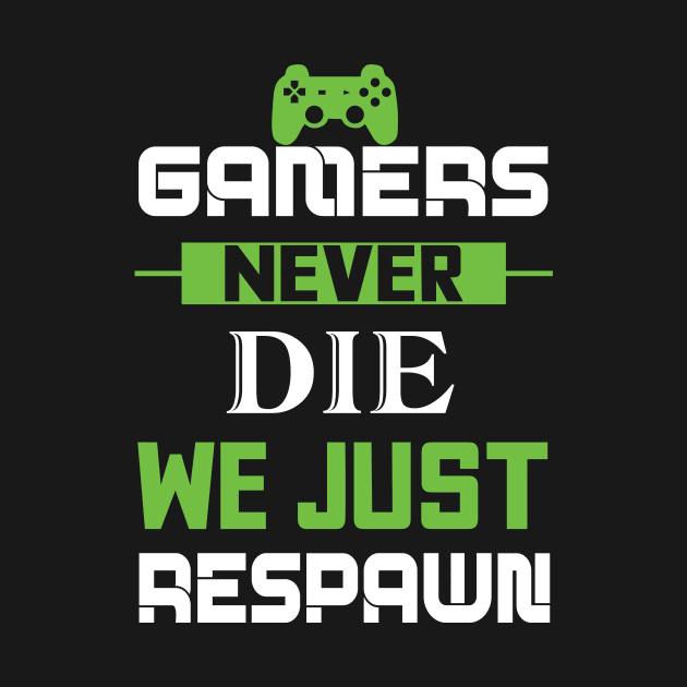 Gamers Nerve Die We Just Respawn Funny Gamer Gift by moclan