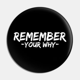 Remember Your Why v3 Pin