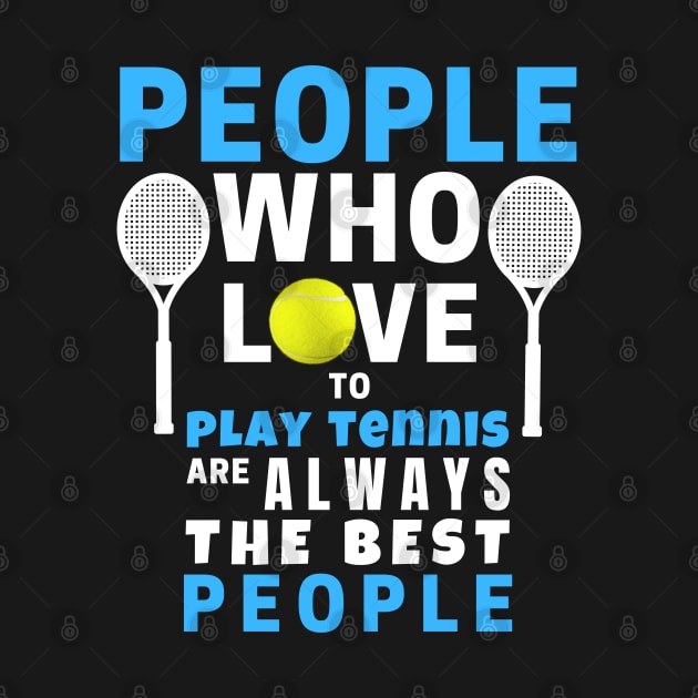 US Open People Who Love To Play Tennis by TopTennisMerch