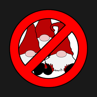 No Gnomes Allowed Gnome Hater Anti Gnome T-Shirt