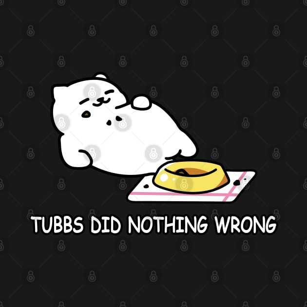 Neko Atsume - Tubbs Did Nothing Wrong by Merch Sloth