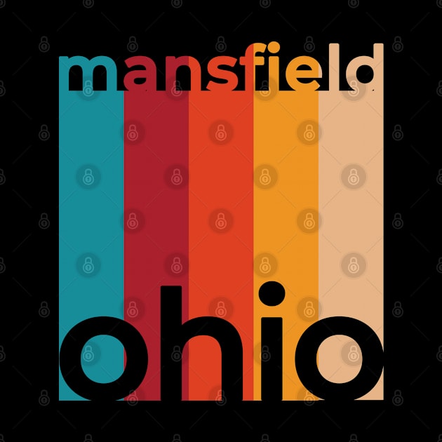 Mansfield Ohio Retro by easytees