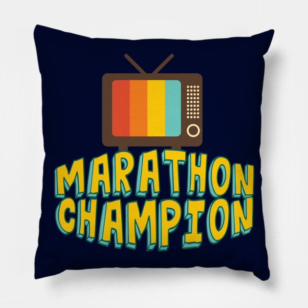 TV Marathon Champion Pillow by epiclovedesigns