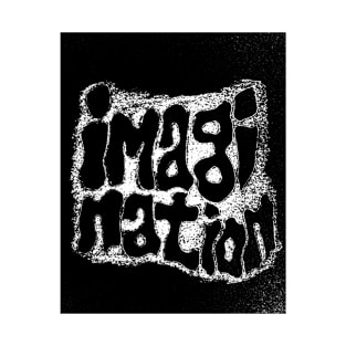 What Do You Think About Imagination T-Shirt