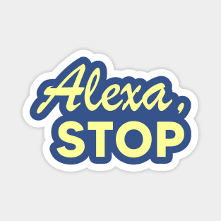 Alexa, Stop Magnet