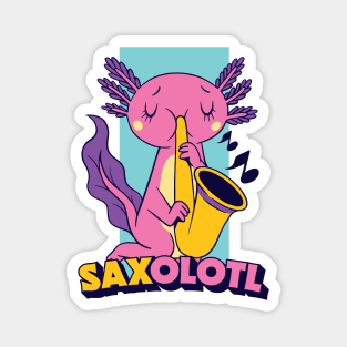 Saxolotl // Funny Axolotl with Saxophone Magnet